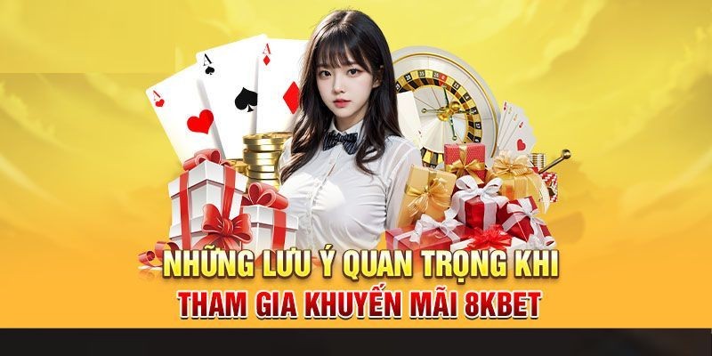 Các lý do nên nhận khuyến mãi 8kbet